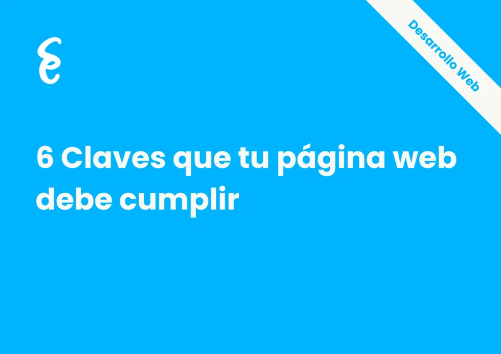 6 Claves que tu página web debe cumplir en 2026